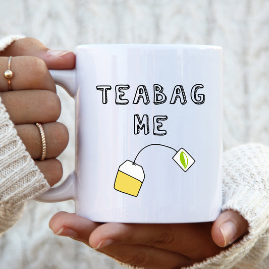 Teabag Me Mug, Funny Hilarious Sexual Offensive Rude Personalised Gift Cup