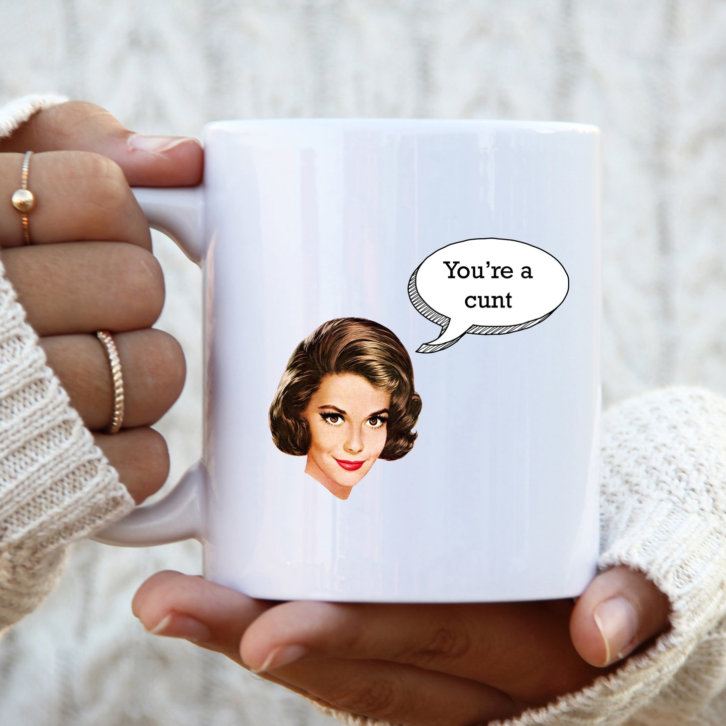 You're a Cunt Mug, Funny Offensive Gift Cup