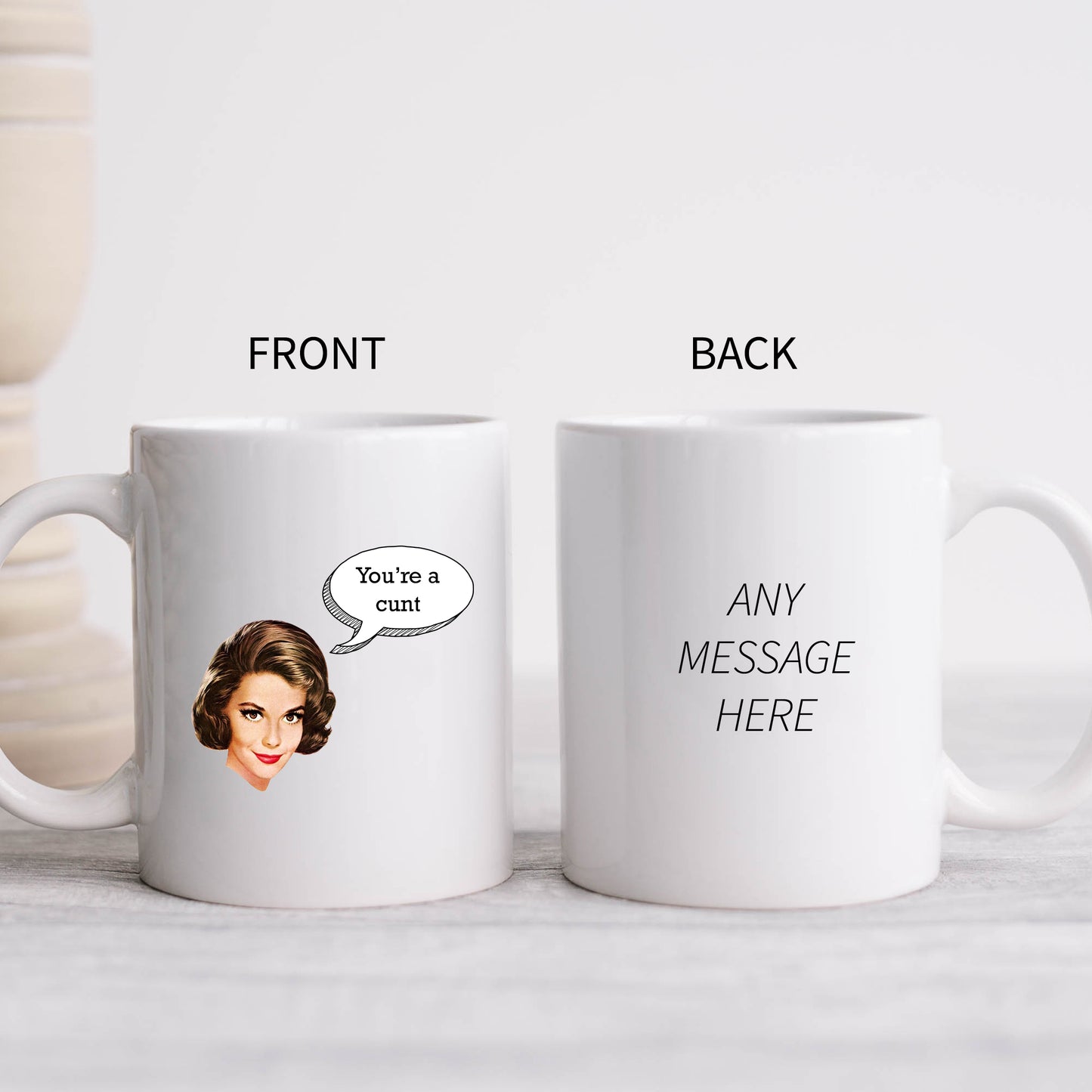 You're a Cunt Mug, Funny Offensive Gift Cup