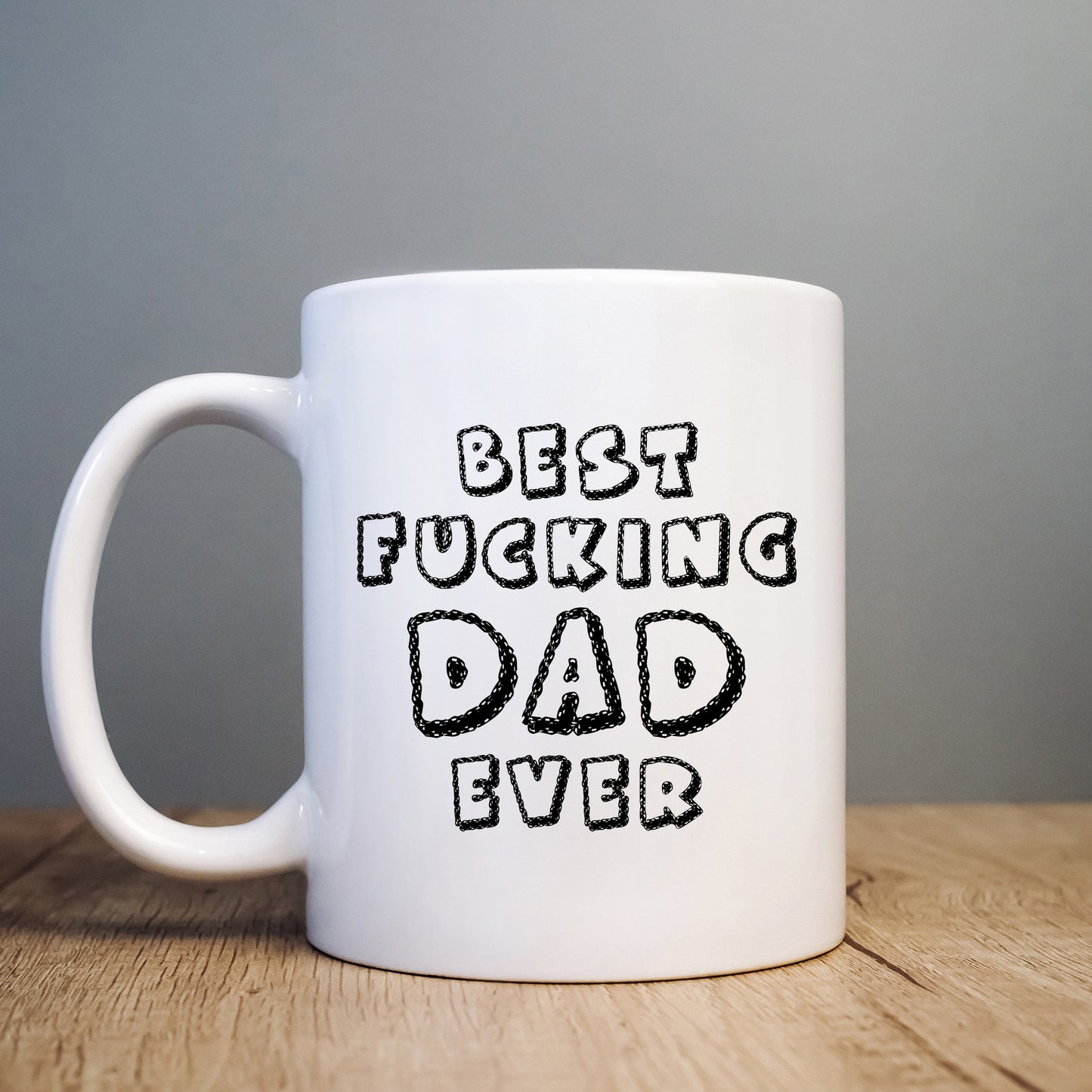 Best Fucking Dad Ever Mug, Funny Offensive Father's Day Birthday Gift Cup