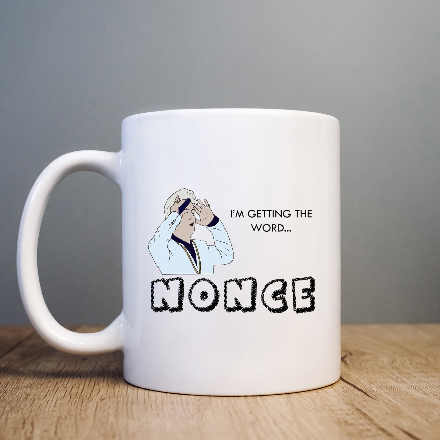 I'm Getting the Word Nonce, Funny Offensive Personalised Gift Cup