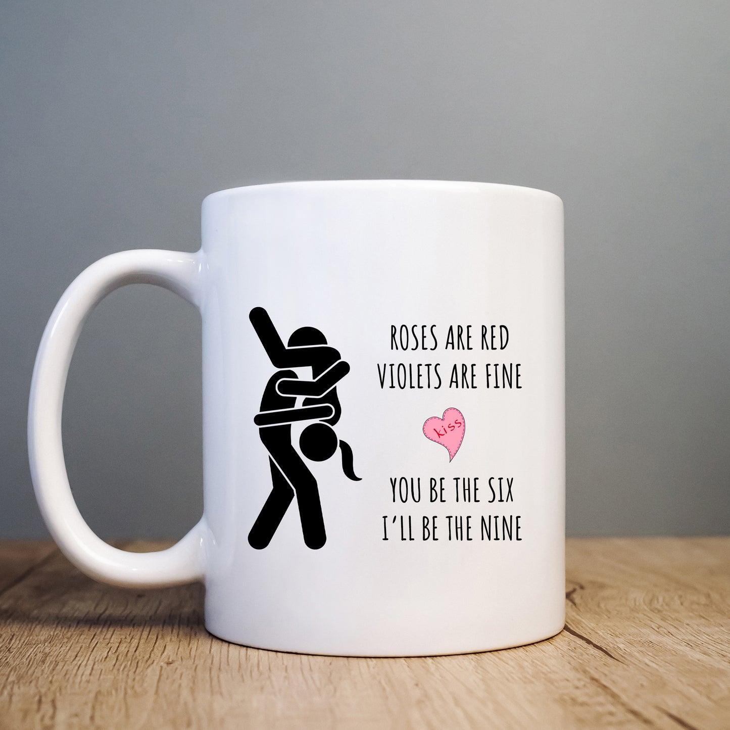 Roses Are Red You Be The Six I'll Be The Nine Mug, Funny Sexual Valentines Personalised Gift Cup