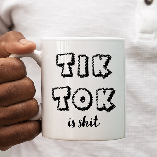 Tik Tok is Shit Funny Personalised Mug, Rude Birthday Gift