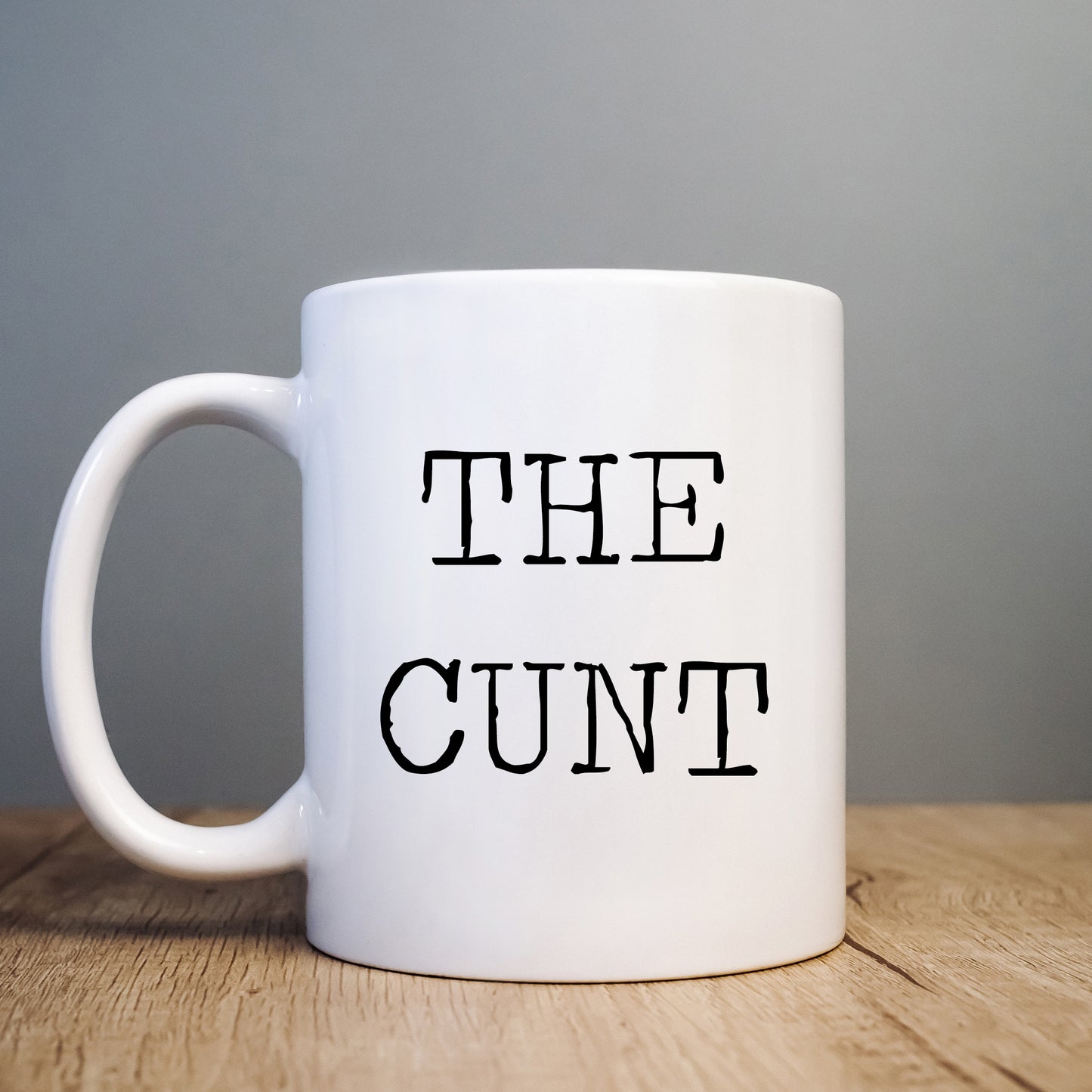 The Cunt Mug, Funny Rude Present, Offensive Gift Cup