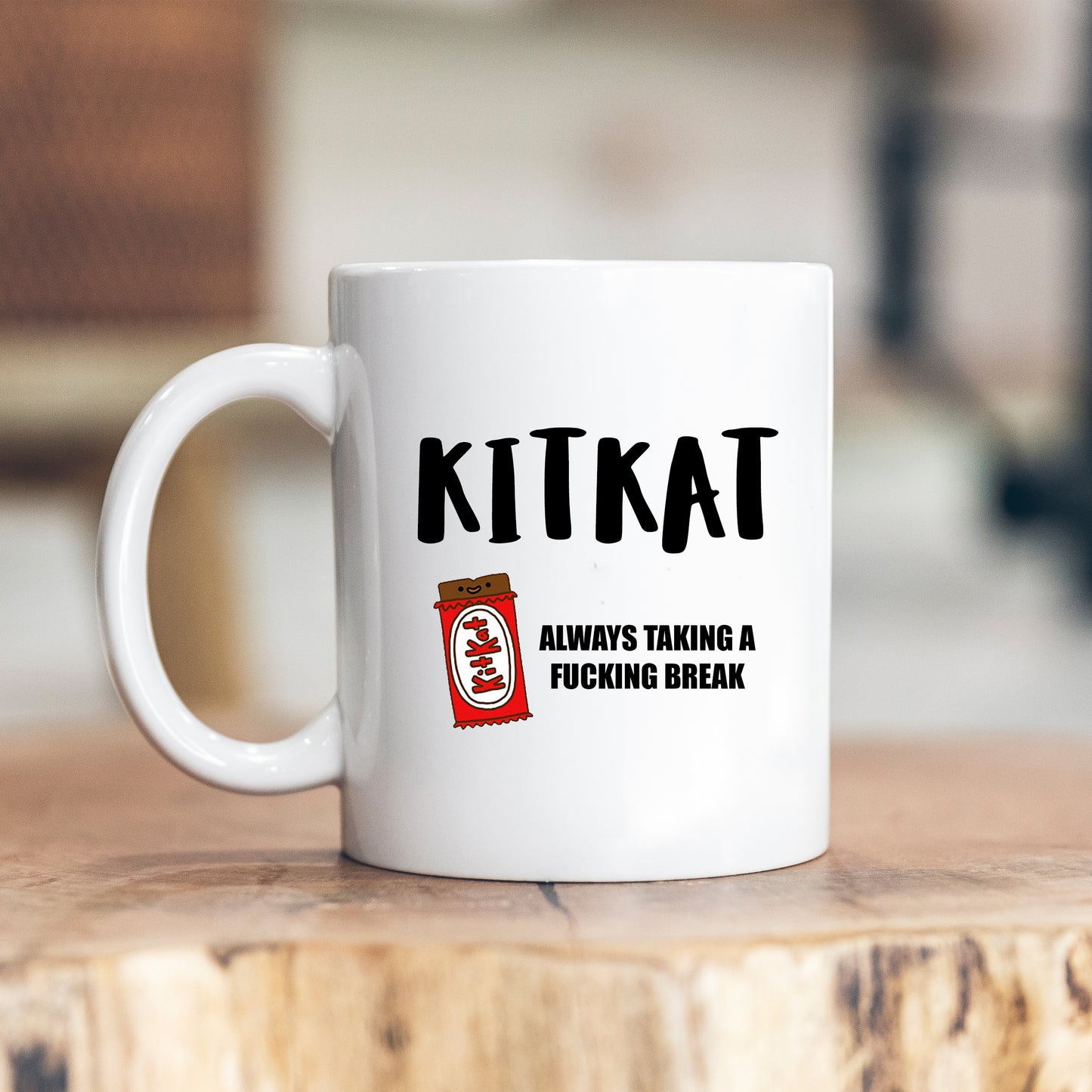 KitKat Always Taking a Fucking Break Mug, Funny Rude Colleague Present, Offensive Gift Cup