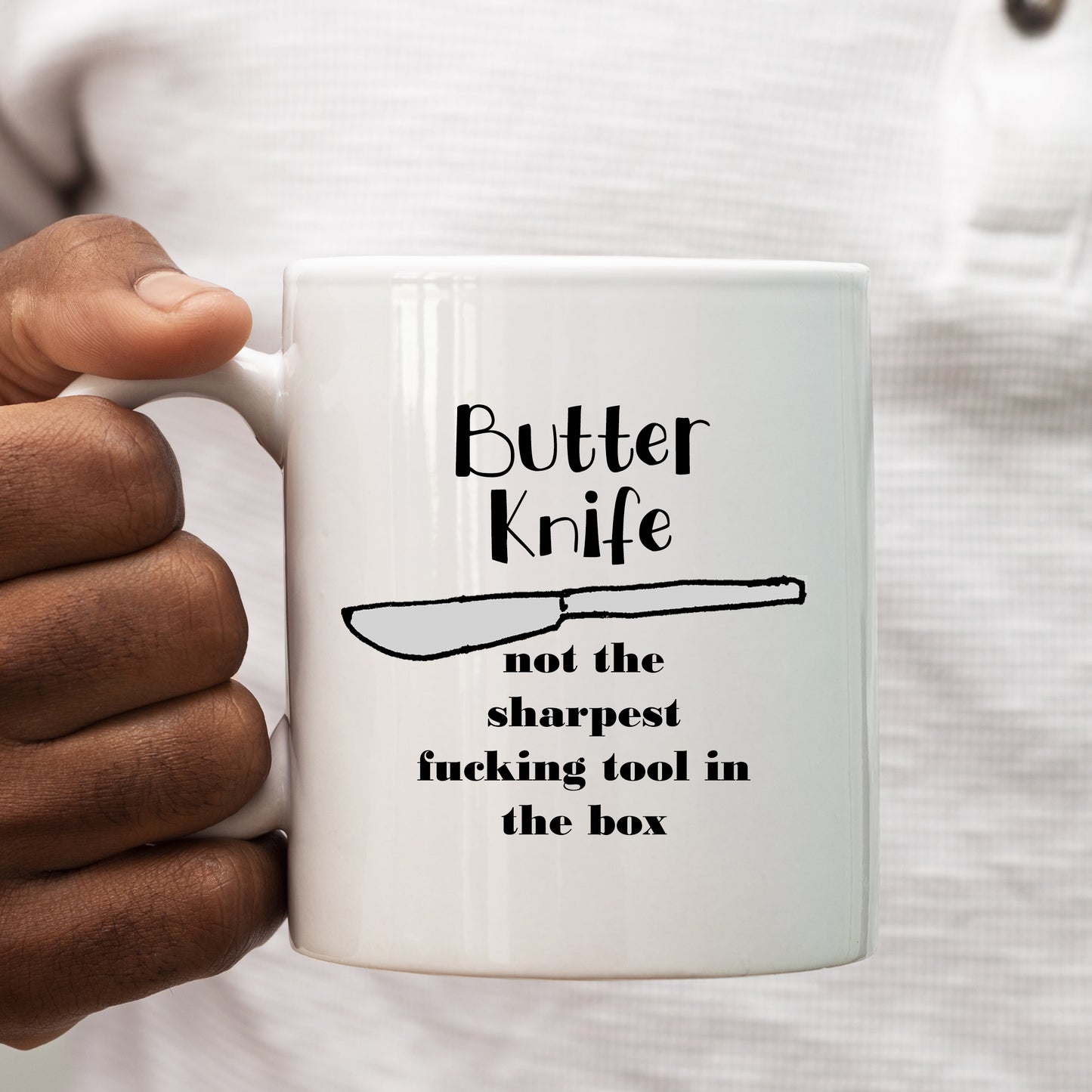 Butter Knife Not The Sharpest Fucking Tool Mug, Funny Rude Colleague Present, Offensive Gift Cup