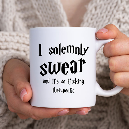 I Solemnly Swear and It's So Fucking Therapeutic Mug, Funny Offensive Hilarious Rude Personalised Gift Cup