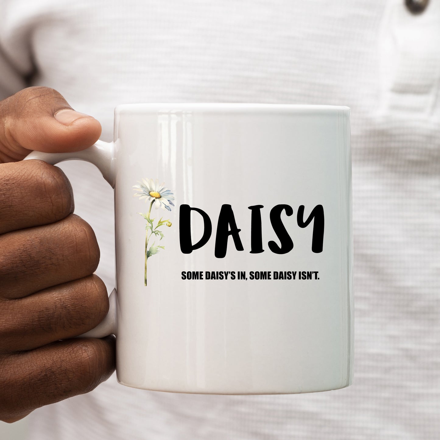 Daisy, Some Daisy's In, Some Daisy Isn't Mug, Funny Colleague Present, Offensive Gift Cup