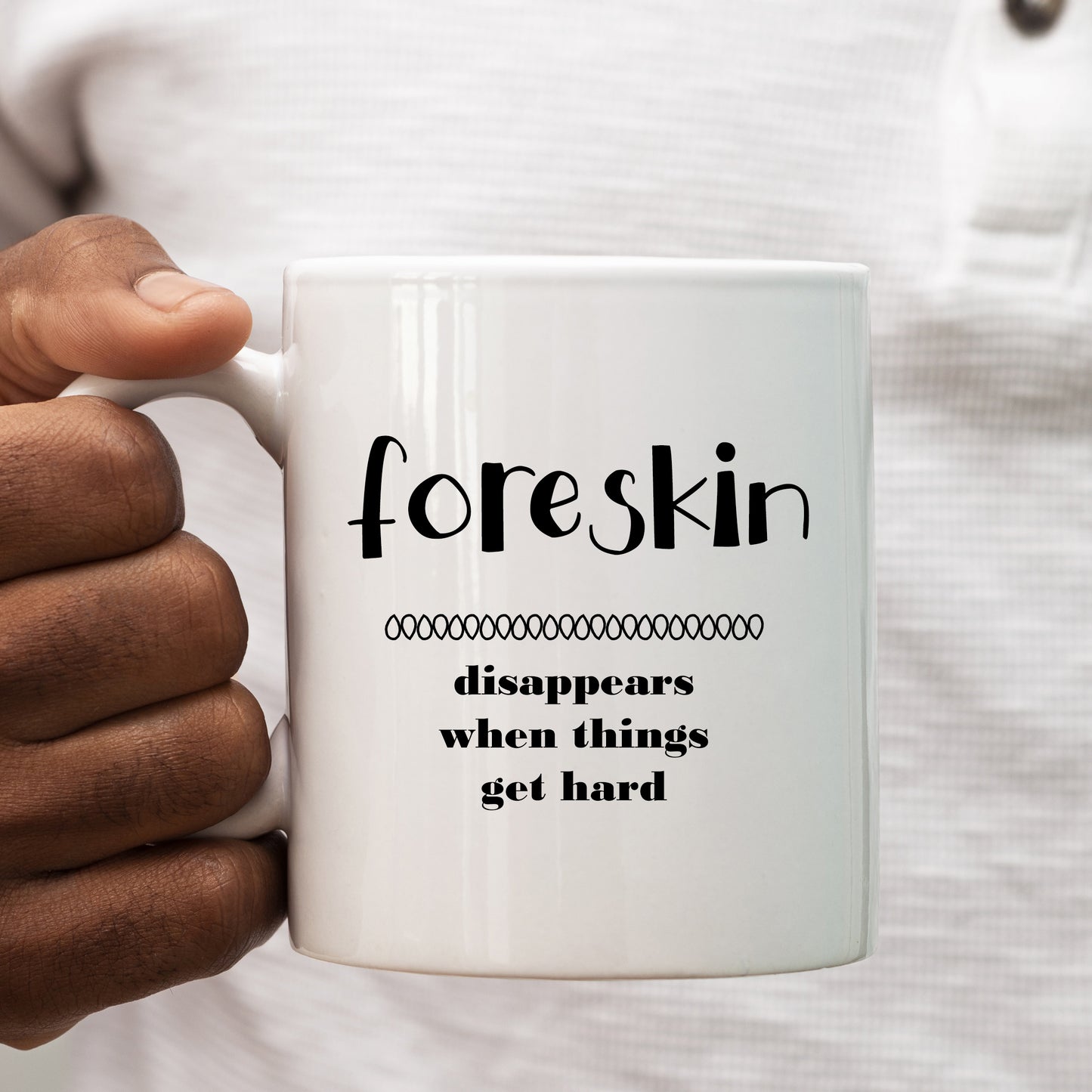 Foreskin Disappears When Things Get Hard Mug, Funny Colleague Present, Offensive Gift Cup