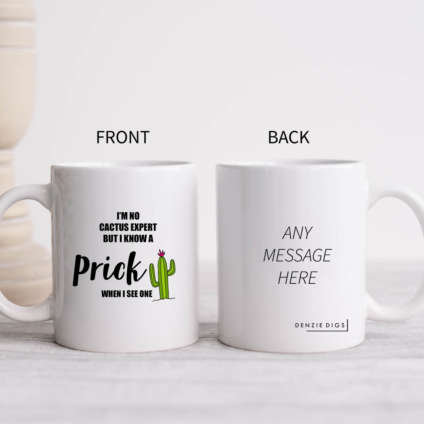 I'm No Cactus Expert But I Know a Prick Offensive Joke, Funny Rude Gift, Personalised Mug