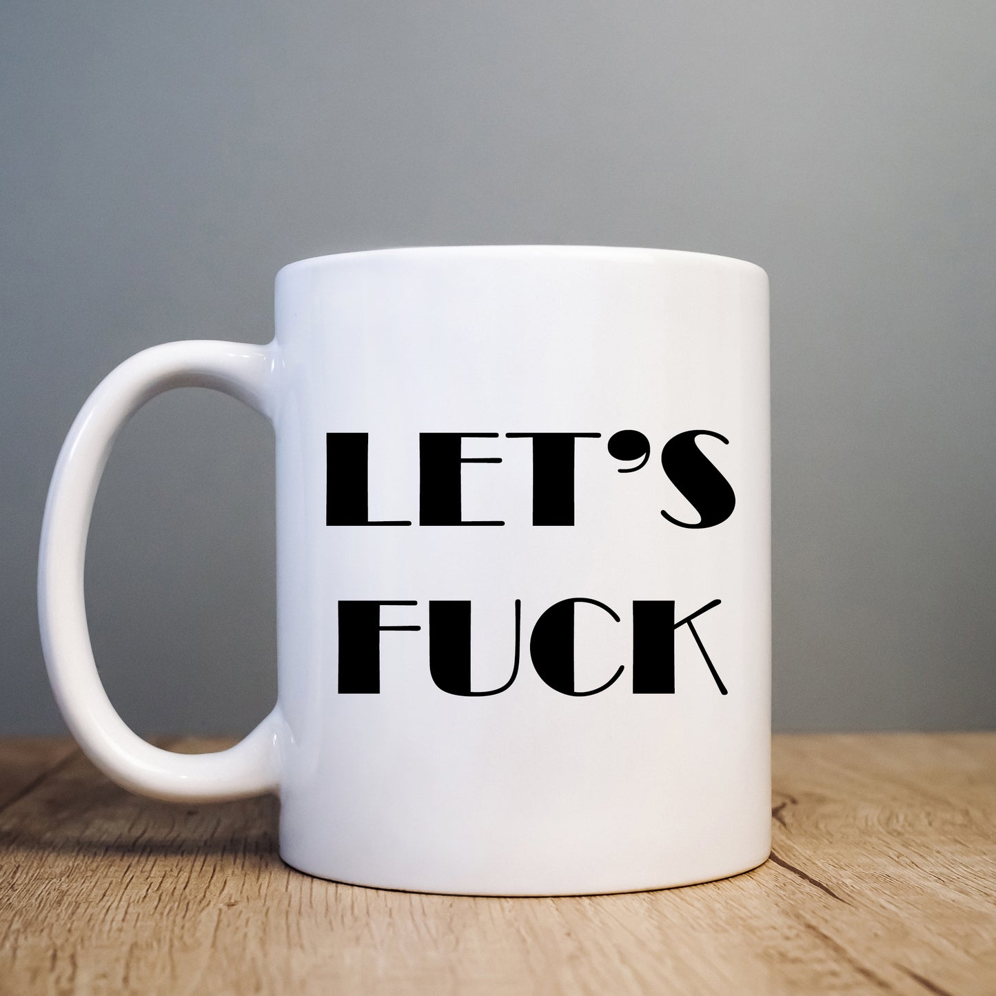 Let's Fuck Funny Offensive Personalised Mug, Rude Sexual Birthday Gift