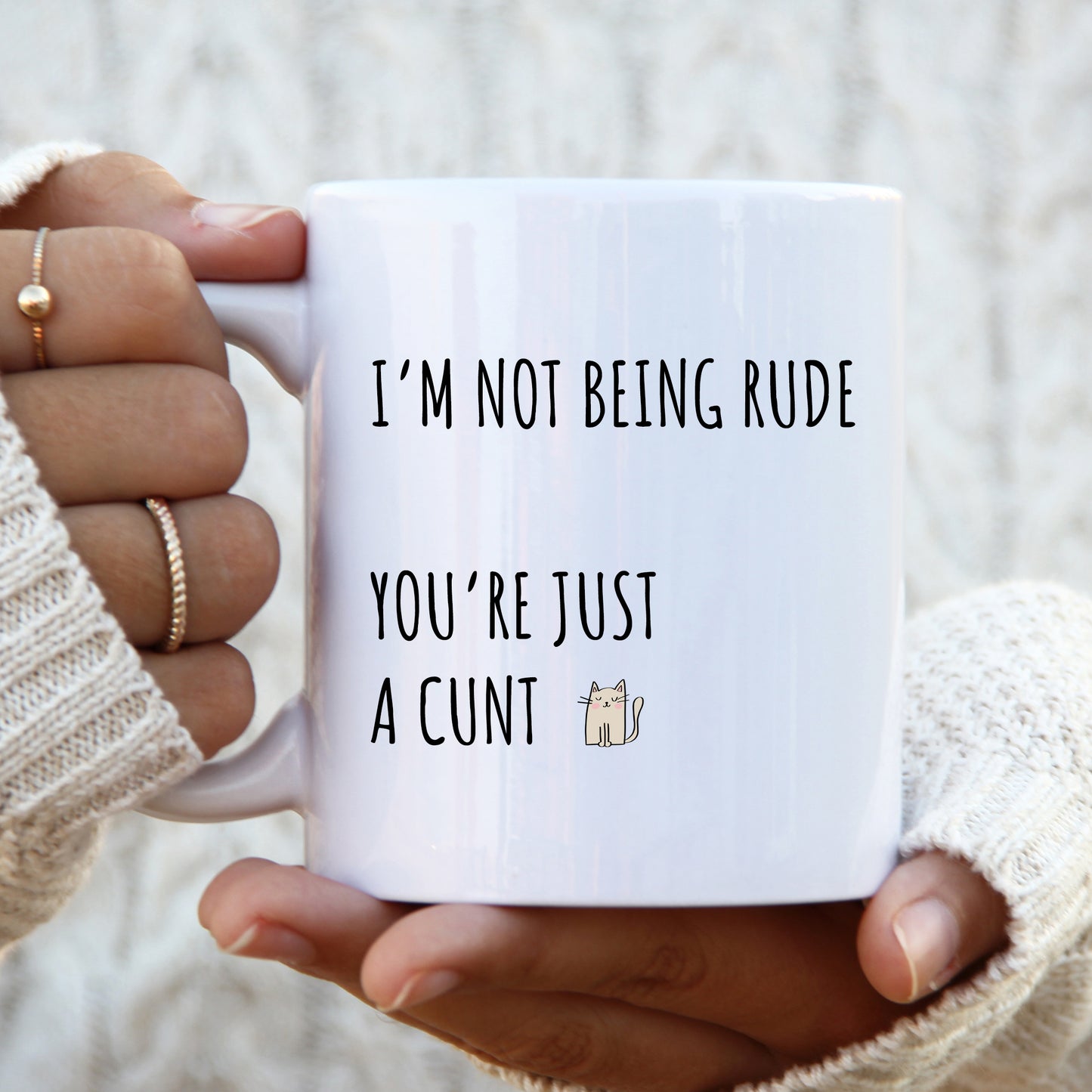 Not Being Rude You're Just a Cunt, Funny Offensive Personalised Mug, Rude Birthday Gift