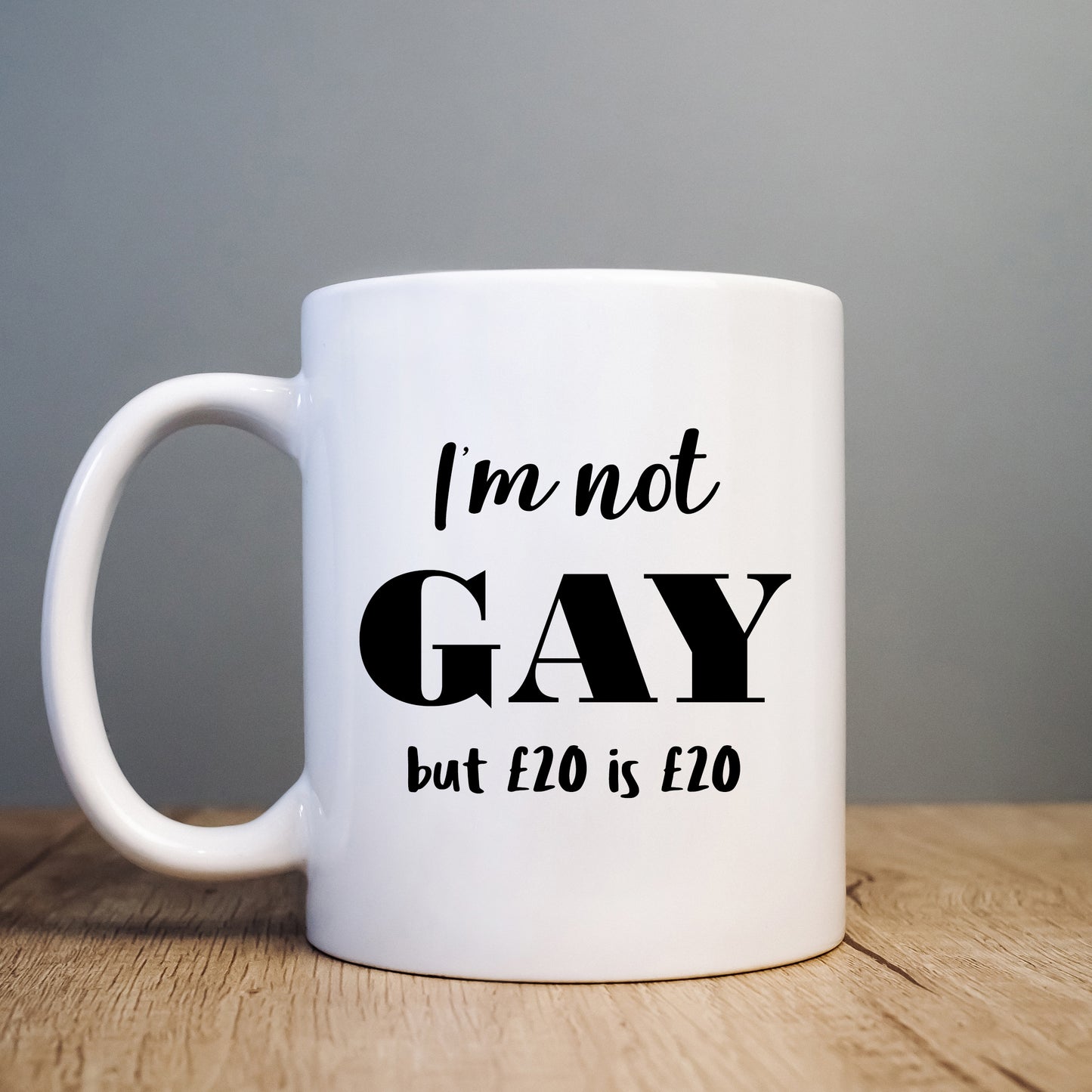 I'm Not Gay But Mug, Funny Offensive Hilarious Rude Personalised Gift Cup