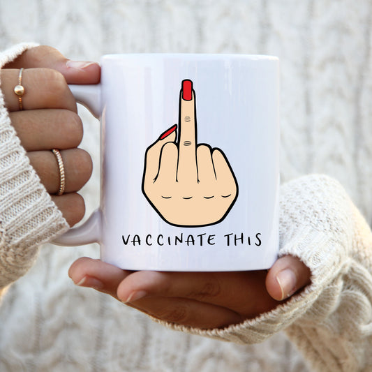 Vaccinate This, Middle Finger, Rude Gesture, White Female, Funny Personalised Mug