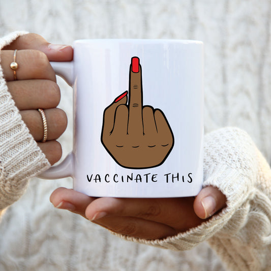 Vaccinate This, Middle Finger, Rude Gesture, Brown Female, Funny Personalised Mug