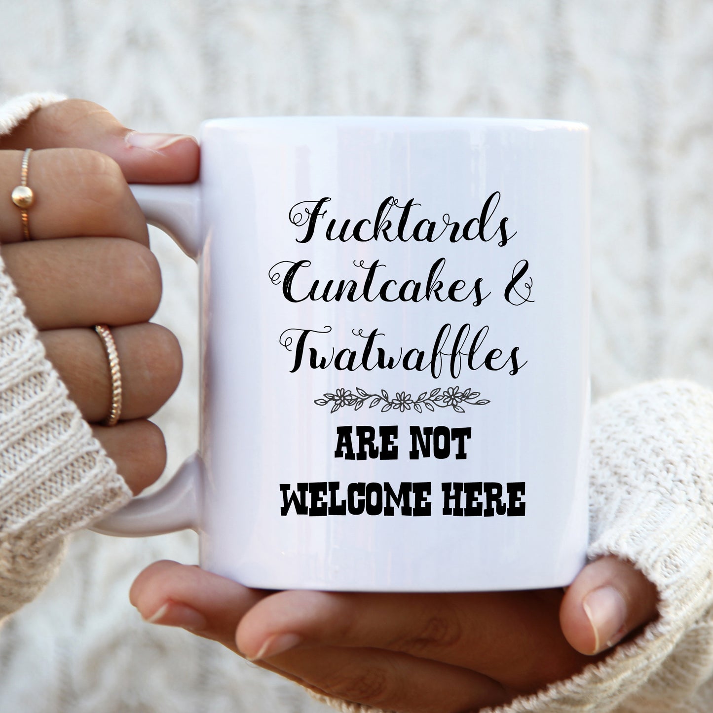 Fucktards Cuntcakes Twatwaffles are Not Welcome Here Mug, Funny Offensive Personalised Gift Cup