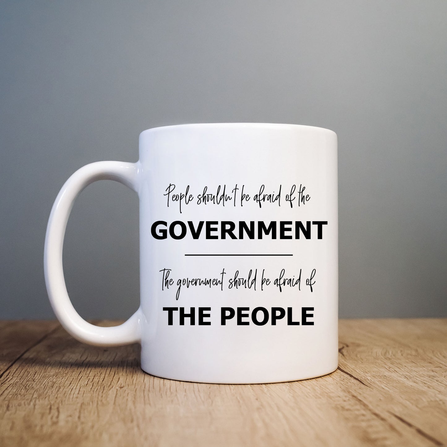 Scared of the Government, Political Personalised Mug