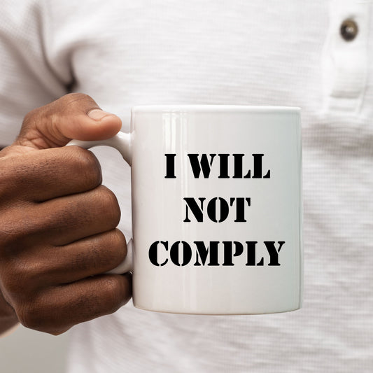 I Will not Comply, Government Rules Personalised Mug