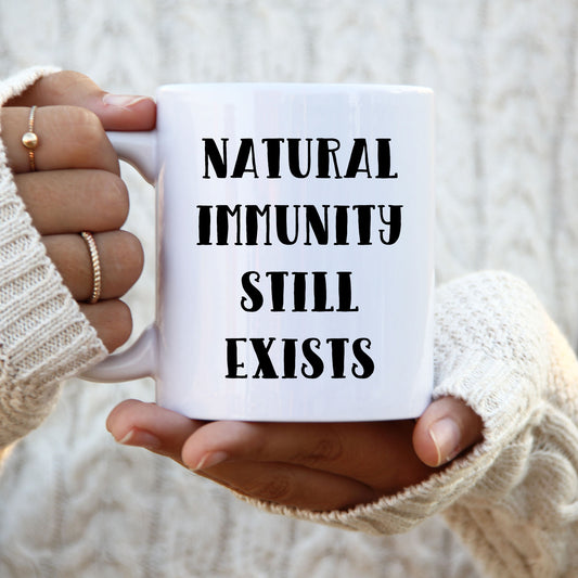 Natural Immunity Still Exists, Personalised Mug