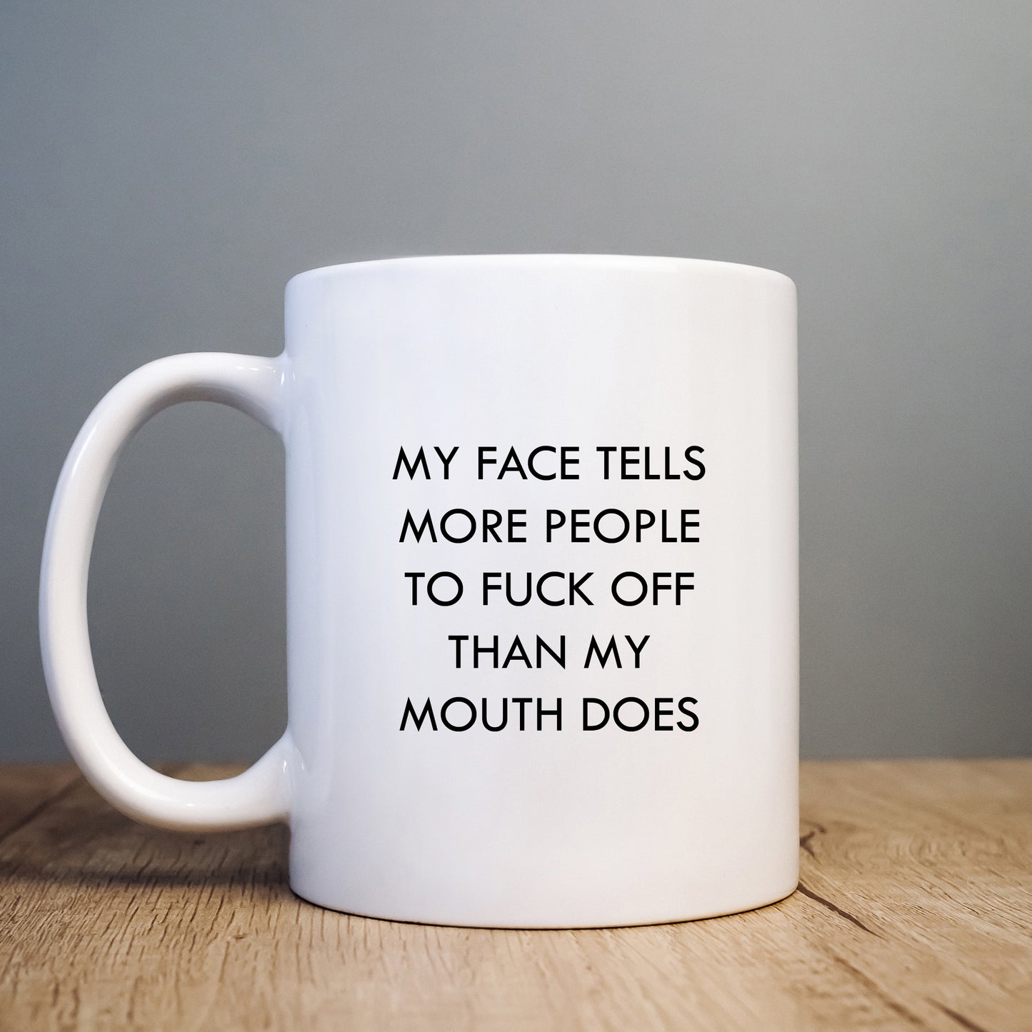 Face Tells More People to Fuck Off Than Mouth Does Mug, Funny Personalised Gift Cup