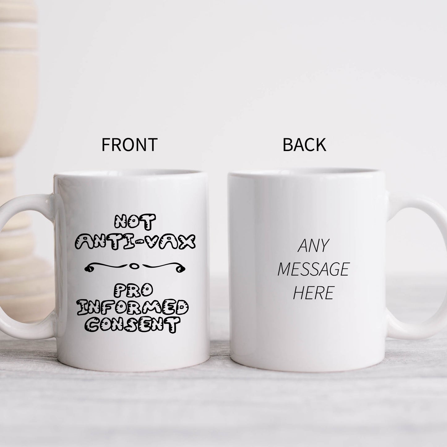 Not Anti-Vax, Pro Informed Consent, Funny Personalised Mug