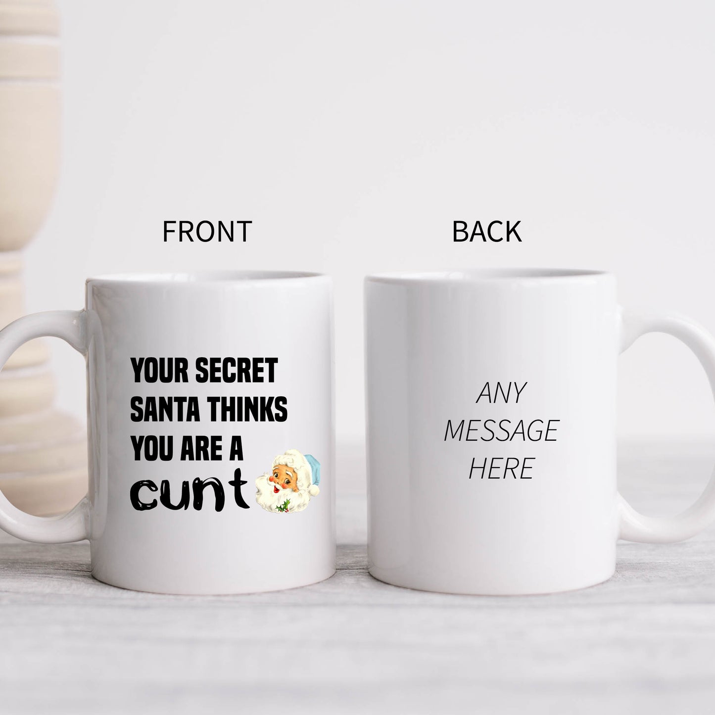 Secret Santa Thinks You are a Cunt, Funny Offensive Personalised Mug