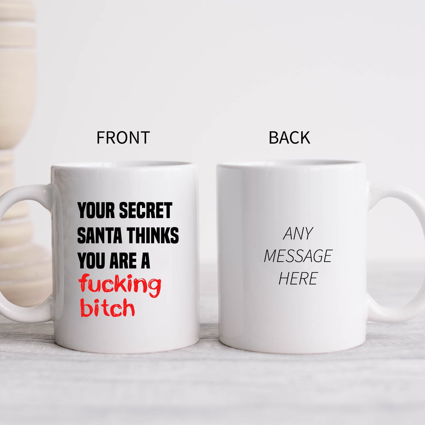 Secret Santa Thinks You are a Fucking Bitch, Funny Offensive Personalised Mug