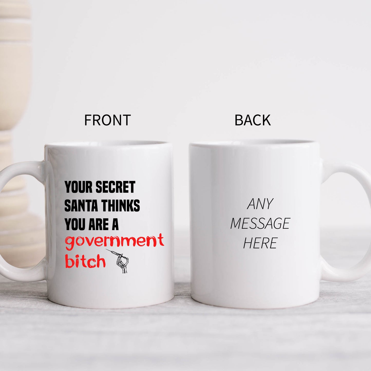 Secret Santa Thinks You are a Government Bitch, Funny Offensive Personalised Mug