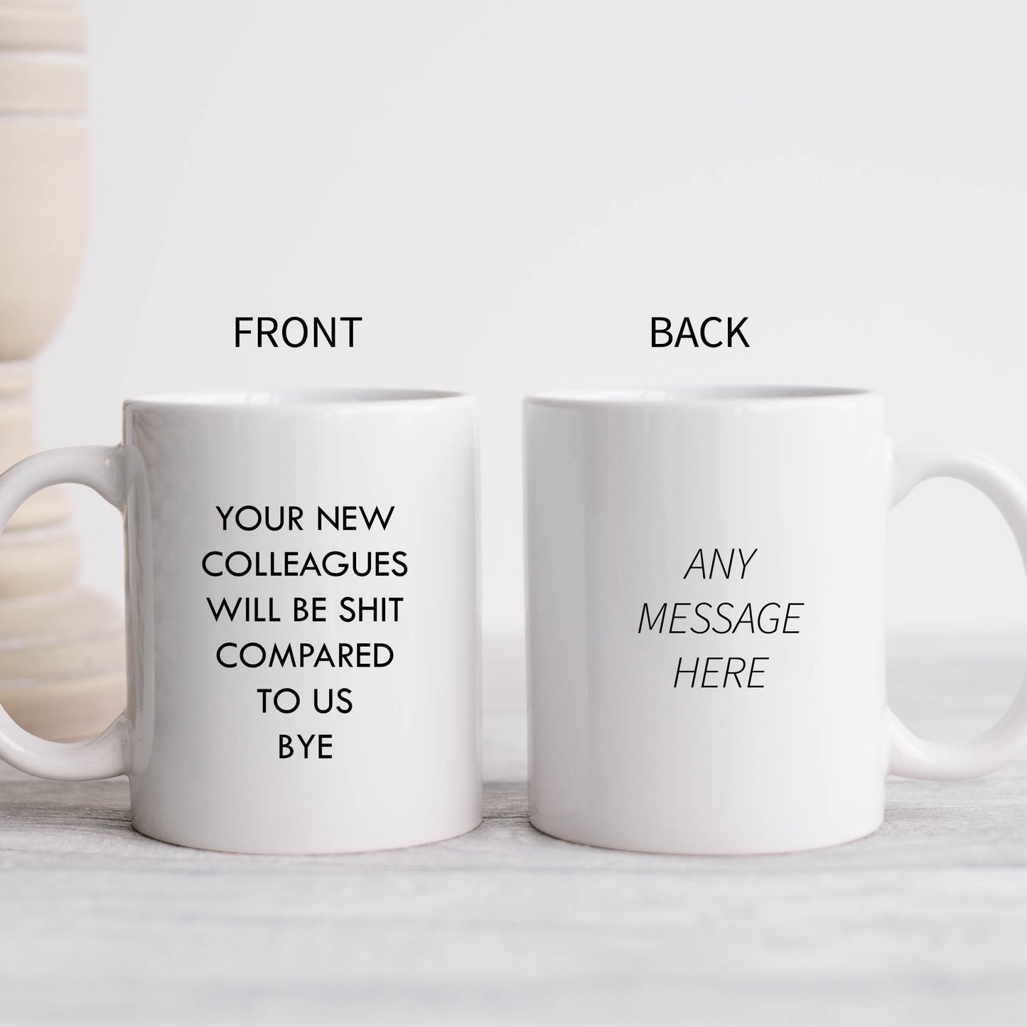 Your New Colleagues Will Be Shit Compared to Us Mug, Funny Work Gift Cup